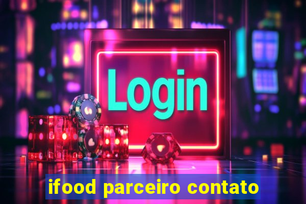 ifood parceiro contato
